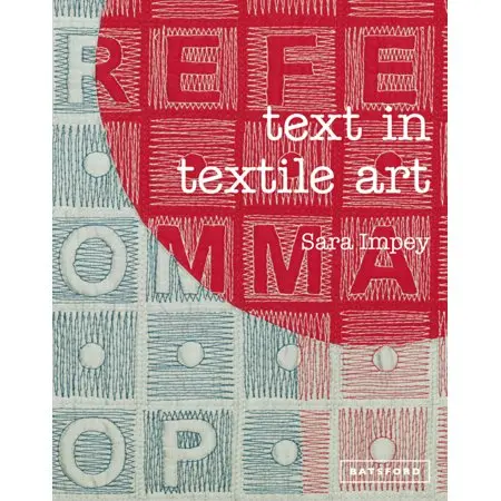 Text In Textile Art – Integrating Language And Fiber In Contemporary Craft 1
